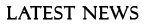 Latest News